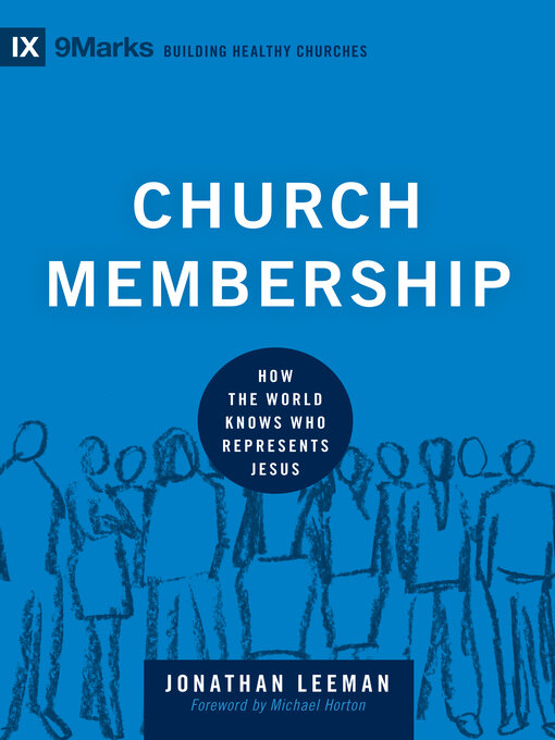 Title details for Church Membership by Jonathan Leeman - Available